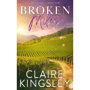 Broken Miles | Claire Kingsley (ISBN: 9781959809173)