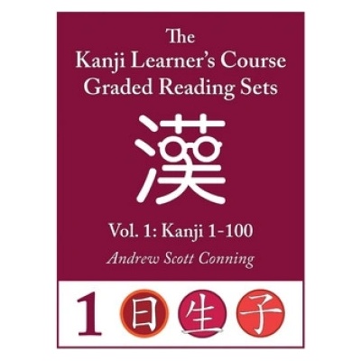 Kanji Learner's Course Graded Reading Sets, Vol. 1: Kanji 1-100