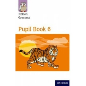 New Nelson Grammar Pupil Book 6 Year 6/P7 (ISBN: 9781408523933)