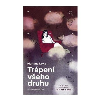 Trápení všeho druhu - Mariana Leky