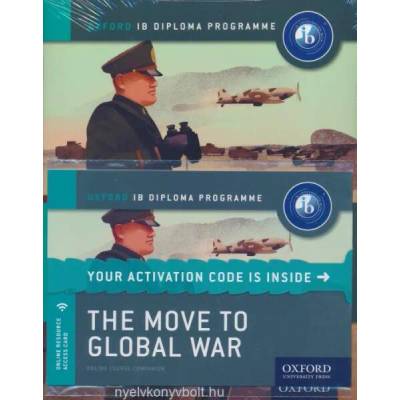 Move to Global War: IB History Print and Online Pack: Oxford IB Diploma Programme | Keely Rogers