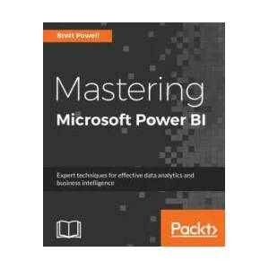 Mastering Microsoft Power BI | Brett Powell (ISBN: 9781788297233)