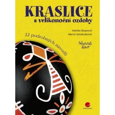 Kraslice a velikonoční ozdoby - Alena Vondrušková, Kamila Skopová – Hledejceny.cz