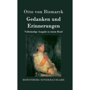 Gedanken und Erinnerungen | Otto Von Bismarck (ISBN: 9783843051767)