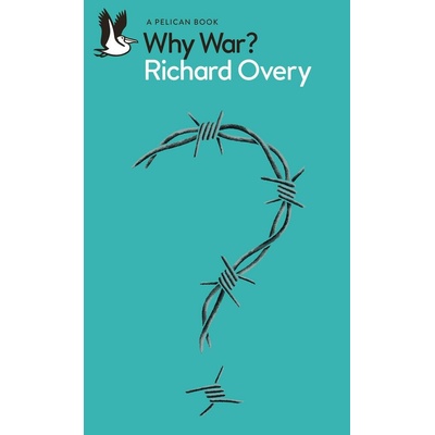 Why War - Richard Overy