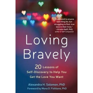 Loving Bravely | Alexandra H. Solomon, Mona Fishbane (ISBN: 9781626255814)