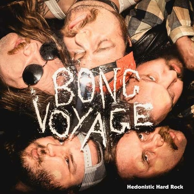 Bong Voyage - HEDONISTIC HARD ROCK LP