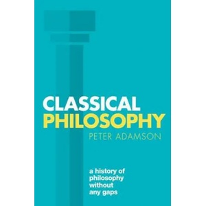 Classical Philosophy | Peter Adamson (ISBN: 9780198767039)