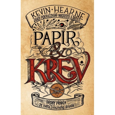 Papír a krev: Příběh ze světa Železného druida 2 (Kevin Hearne) (9788024284378)
