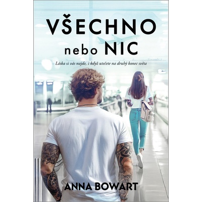 Všechno nebo nic - Anna Bowart