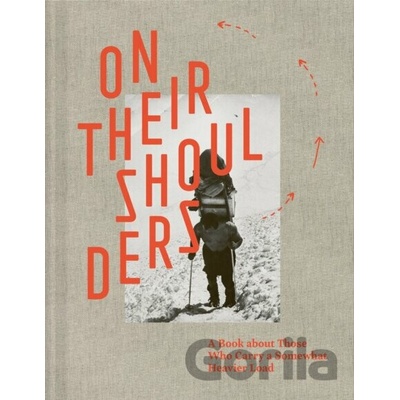 On Their Shoulders - Gréta Čandová Jakub Čaprnka Samo Marec Ivana Čobejová ilustrátor