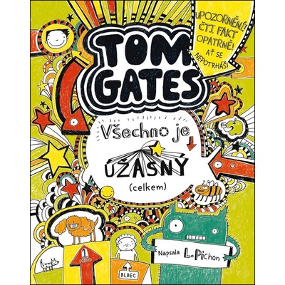 Tom Gates: Všechno je úžasný celkem - Liz Pichon