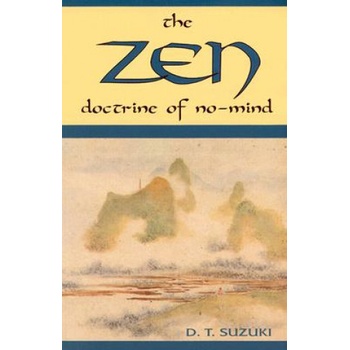 The Zen Doctrine of No-Mind - D. Suzuki The Signif