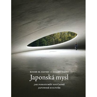 Japonská mysl - Jak porozumět současné japonské kultuře - Davies Roger M., Ikeno Osamu