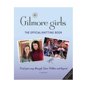 Gilmore Girls: The Official Knitting Book | GRAY TANIS (ISBN: 9798886634747)