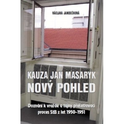 Kauza Jan Masaryk - nový pohled - Václava Jandečková