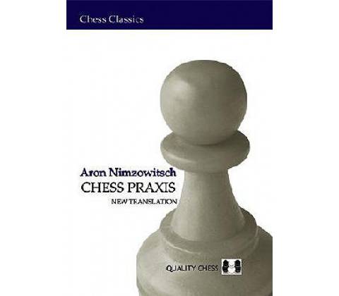 Chess Praxis Nimzowitsch Aron