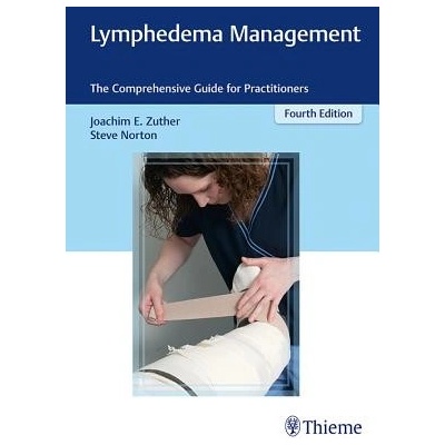 Lymphedema Management: The Comprehensive Guide for Practitioners Zuther Joachim ErnstPevná vazba