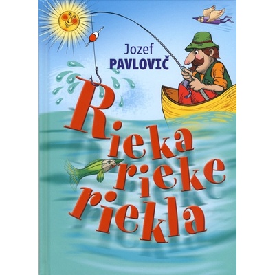 Jozef Pavlovič - Rieka rieke riekla