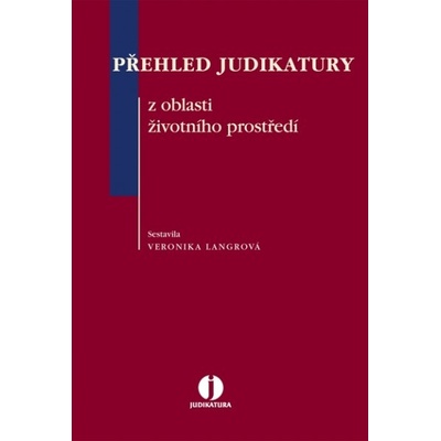 Přehled judikatury z oblasti životního prostředí