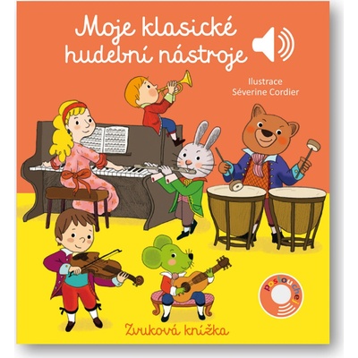 Moje klasické hudební nástroje - Emilie Collet; Séverine Cordierová