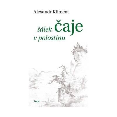 Šálek čaje v polostínu - Kliment Alexandr