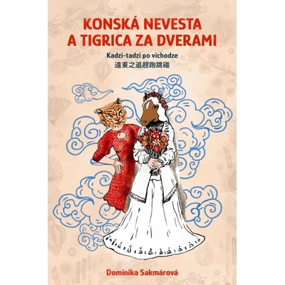 Konská nevesta a tigrica za dverami
