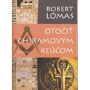Otočiť Chíramovým kľúčom - Robert Lomas