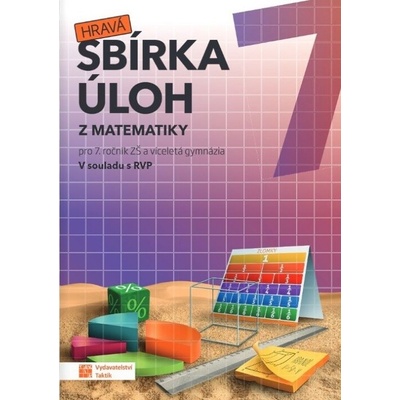Hravá sbírka úloh z matematiky 7