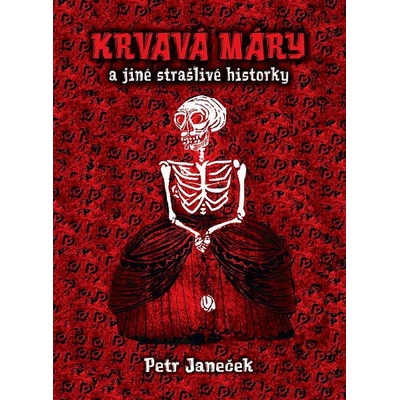 Krvavá Máry a jiné strašlivé historky