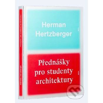Přednášky pro studenty architektury - Herman Hertzberger