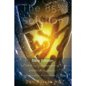The 85% Solution | Dan Purser MD, B Jackson Larkin (ISBN: 9780989322966)
