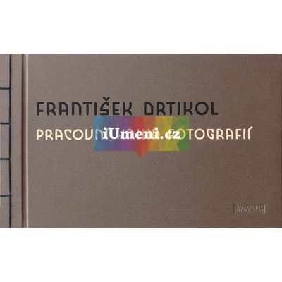 František Drtikol "Pracovní kniha fotografií" - Anna Fárová