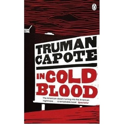 In Cold Blood : A True Account of a Multiple Murder and Its Consequences - Truman
