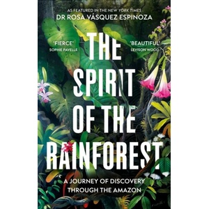 Spirit of the Rainforest (ISBN: 9781856755580)