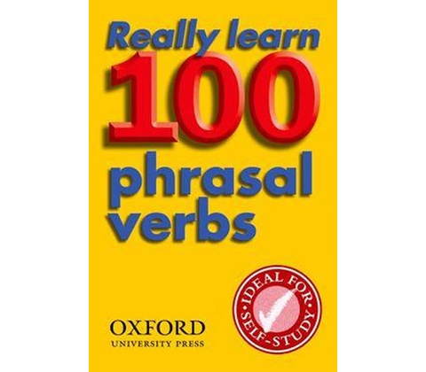 Really Learn 100 Phrasal Verbs 2nd Edition