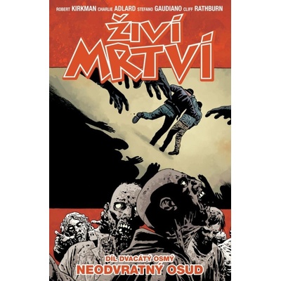 Živí mrtví 28 - Neodvratný osud