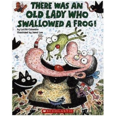 There Was an Old Lady Who Swallowed a Frog! - Colandro, Lucille