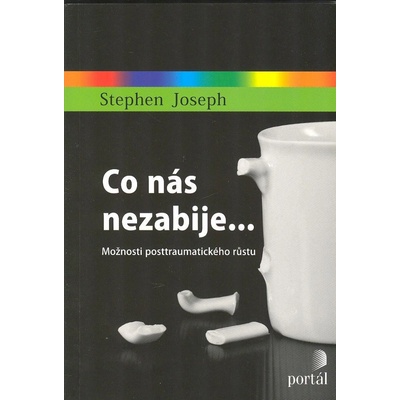Co nás nezabije- Stephen Joseph
