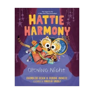 Hattie Harmony: Opening Night | Robbie Arnett, Marissa Valdez (ISBN: 9780593351468)
