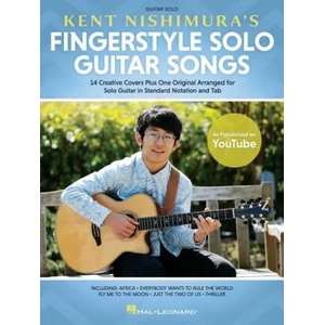 Kent Nishimura's Fingerstyle Solo Guitar Songs: 15 Songs Arranged for Solo Guitar in Standard Notation and Tablature | GUITAR (ISBN: 9781705124789)