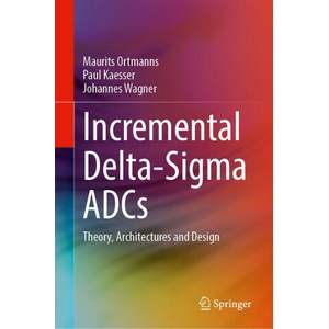 Incremental Delta-Sigma ADCs | Paul Kaesser, Johannes Wagner (ISBN: 9783032094674)
