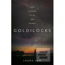 Goldilocks - Laura Lam