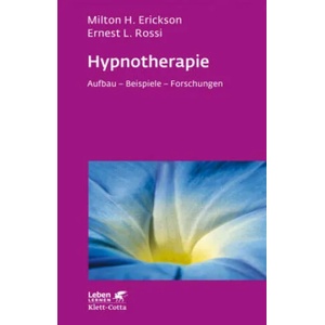 Hypnotherapie (Leben Lernen, Bd. 49) | Milton H. Erickson, Ernest L Rossi, Brigitte Stein (ISBN: 9783608891843)