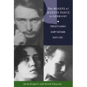 Makers of Modern Dance in Germany | Isa Partsch-Bergsohn, Harold Bergsohn (ISBN: 9780871272508)