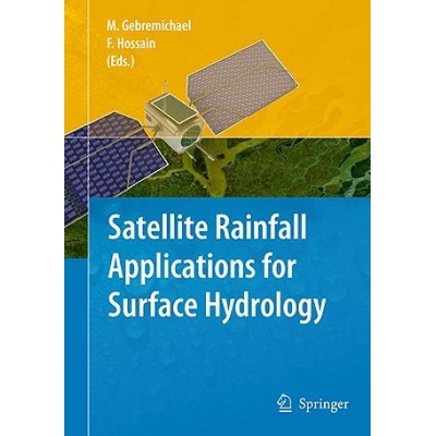 Satellite Rainfall Applications for Surface Hydrology - Faisal Hossain