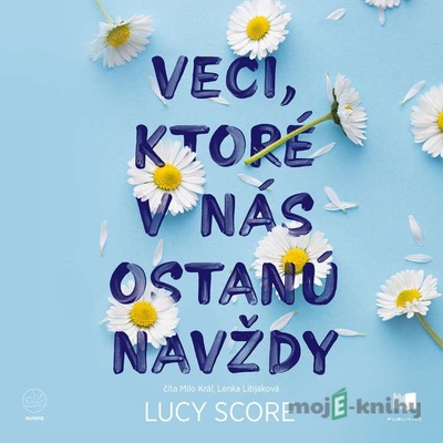 Veci, ktoré v nás ostanú navždy - Lucy Score