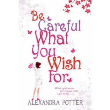 Be Careful What You Wish For