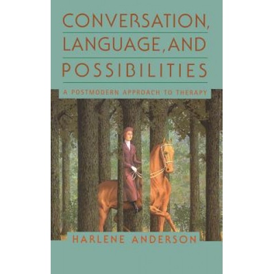 Conversation, Language, And Possibilities | Harlene Anderson
