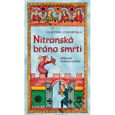 Nitranská brána smrti - Hříšní lidé Království českého